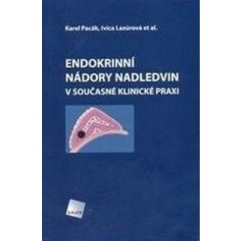 Endokrinní nádory nadledvin v současné klinické praxi - Karel Pacák, Ivica Lazúrová