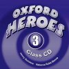 OXFORD HEROES 3 CLASS AUDIO CDs /3/ - BENNE, R.;QUINTANA, J