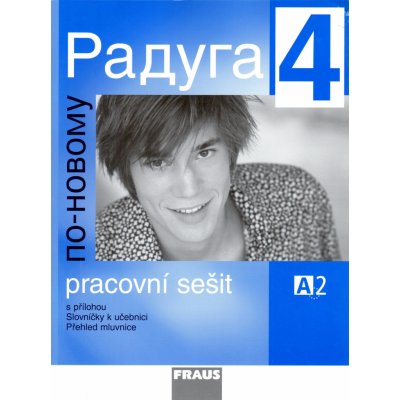 Raduga po-novomu 4 - pracovní sešit /A2/ - Jelínek S., Alexejeva F. L., Hříbková R. – Sleviste.cz