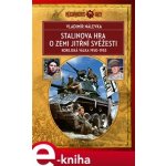 Stalinova hra o Zemi jitřní svěžesti. Korejská válka 1950–1953 - Vladimír Nálevka – Hledejceny.cz