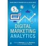 Digital Marketing Analytics: Making Sense of Consumer Data in a Digital World Hemann ChuckPaperback – Hledejceny.cz