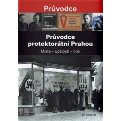 Průvodce protektorátní Prahou