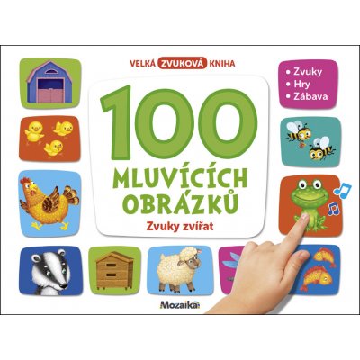 100 mluvících obrázků - Zvuky zvířat, 2. vydání – Zbozi.Blesk.cz