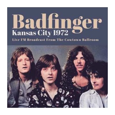 Badfinger - Kansas City 1972 LP – Hledejceny.cz