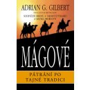 Mágové - Pátrání po tajné tradici - Gilbert Adrian