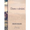 Elektronická kniha Kukučín Martin - Dom v stráni
