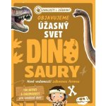 Objavujeme úžasný svet Dinosaury - Klub čitateľov – Hledejceny.cz