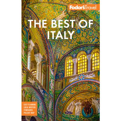 Fodor's Best of Italy: With Rome, Florence, Venice & the Top Spots in Between Fodor's Travel Guides – Zboží Mobilmania