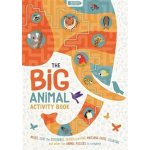 The Big Animal Activity Book : Mazes, Spot the Difference, Search and Find, Matc - Claude Jean, Evans Frances, Brožovaná – Hledejceny.cz