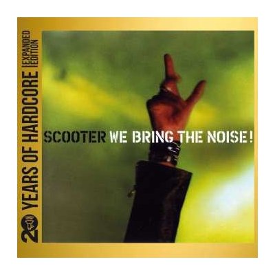 Scooter - We Bring The Noise! - expanded Edition CD – Hledejceny.cz