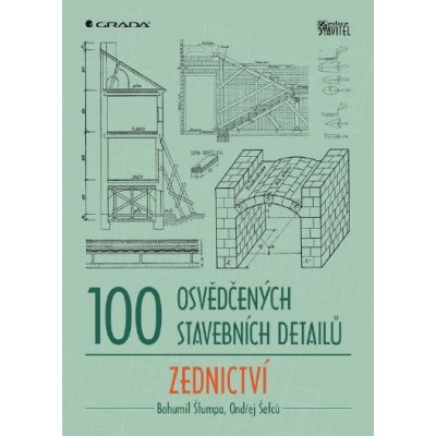 100 osvědčených stavebních detailů - zednictví – Hledejceny.cz