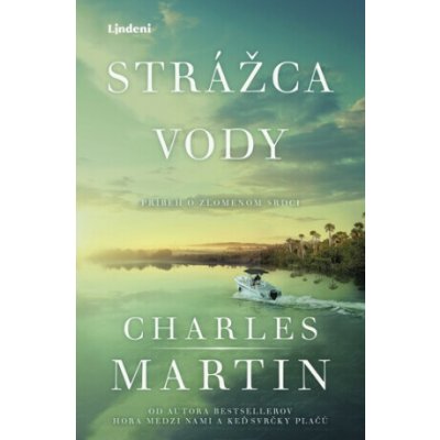 Strážca vody - Charles Martin – Hledejceny.cz