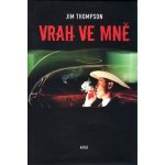 Vrah ve mně - Jim Thompson – Zboží Mobilmania