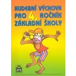 Hudební výchova pro 4. ročník základní školy - Marie Lišková, Lukáš Hurník – Hledejceny.cz