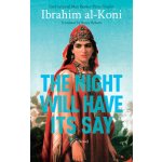 The Night Will Have Its Say Al-Koni IbrahimPaperback – Sleviste.cz