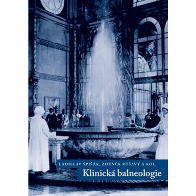 Klinická balneologie - Ladislav Špičák