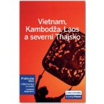 Vietnam Kambodža Laos a severní Thajsko Lonely Planet – Hledejceny.cz