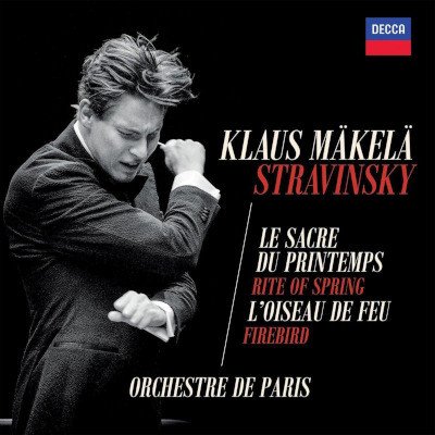 Igor Stravinskij Klaus Mäkelä, Orchestre De Paris - Svěcení Jara Le Sacre Du Printemps // Pták ohnivák L'oiseau De Feu CD – Hledejceny.cz