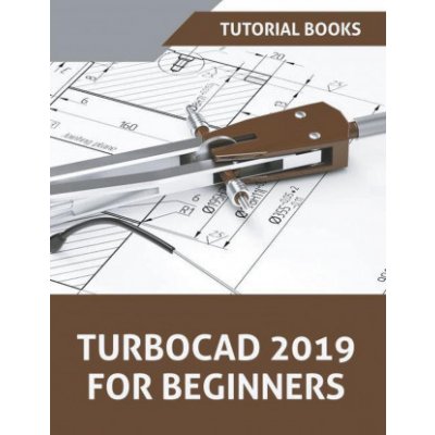 TurboCAD 2019 For Beginners