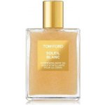 Tom Ford Private Blend Soleil Blanc třpytivý tělový olej 100 ml – Sleviste.cz