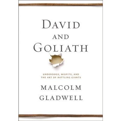 David and Goliath: Underdogs, Misfits, and the Art of Battling Giants Gladwell Malcolm Pevná vazba – Zboží Mobilmania