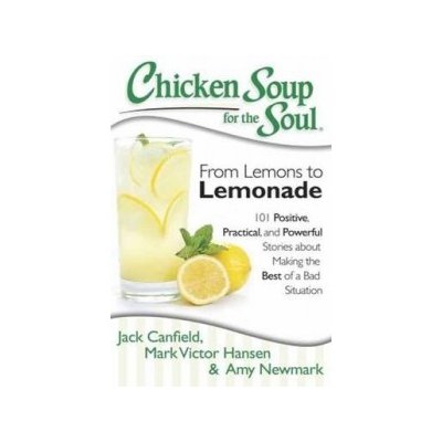 Chicken Soup for the Soul: From Lemons to Lemonade – Hledejceny.cz