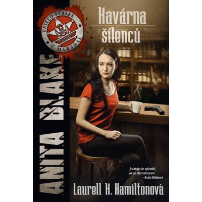 Kavárna šílenců - Laurell K. Hamiltonová – Hledejceny.cz