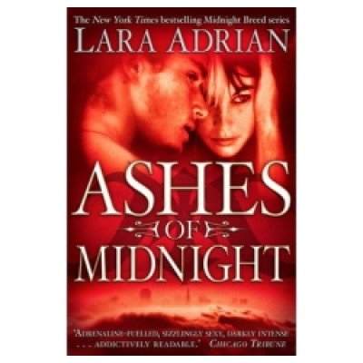 Ashes of Midnight - Midnight Breed - Lara Adrian