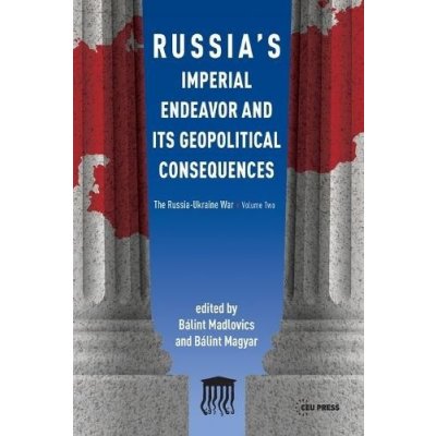Russia'S Imperial Endeavor and its Geopolitical Consequences
