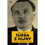 Čurda z Hlíny - Tři dokumentární povídky z protektorátu – Hledejceny.cz