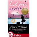 Loď plná nevěst - Jojo Moyes