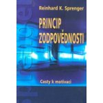 Princip zodpovědnosti -- Cesty k motivaci - Reinhard K. Sprenger, Thomas Plassmann – Hledejceny.cz