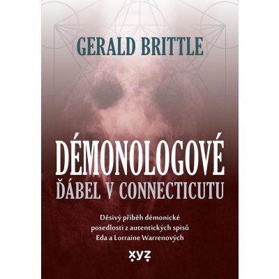 Démonologové - Ďábel v Connecticutu - Brittle Gerald – Hledejceny.cz