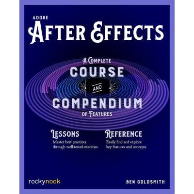 Adobe After Effects: A Complete Course and Compendium of Features – Hledejceny.cz