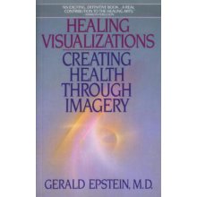 Healing Visualizations - G. Epstein Creating Healt