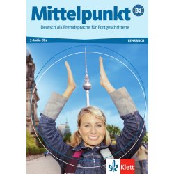 Mittelpunkt B2 Lehrbuch - audio CDs /3 ks/