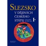 Slezsko v dějinách českého státu – Hledejceny.cz