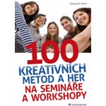 100 kreativních metod a her na semináře a workshopy - Klein M. Zamyat – Hledejceny.cz