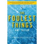 The Foulest Things: A Dominion Archives Mystery Tector AmyPevná vazba