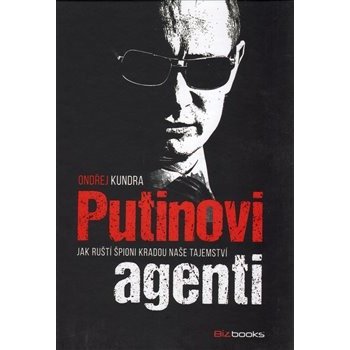 Putinovi agenti - Ondřej Kundra