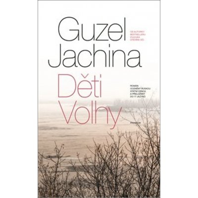Děti Volhy - Guzel Jachina