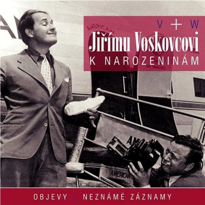 Jiřímu Voskovcovi k narozeninám - Jan Werich, Jiří Voskovec, CD