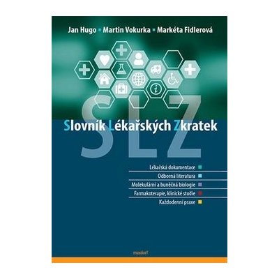 Slovník lékařských zkratek - Jan Hugo; Martin Vokurka; Markéta Fidlerová – Hledejceny.cz