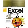 Kniha Microsoft Excel 2007/2010 - Milan Brož, Václav Bezvoda