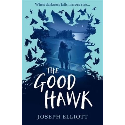 The Good Hawk - Joseph Elliott