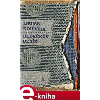 Dědečkův deník. Obyčejný život v neobyčejných dějinách. Nebo naopak? - Libuše Koubská