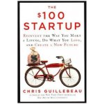 The $100 Startup - Chris Guillebeau – Zboží Dáma