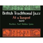 Various - British Traditional Jazz At A Tangent Vol.10: Rarities And Hidden Gems CD – Hledejceny.cz