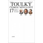 Toulky českou minulostí 17 - Pražská německá a hebrejská literatura, česká poezie z přelomu 19. a 20. století - Petr Hora-Hořejš – Hledejceny.cz