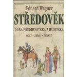 Středověk - Eduard Wagner – Hledejceny.cz